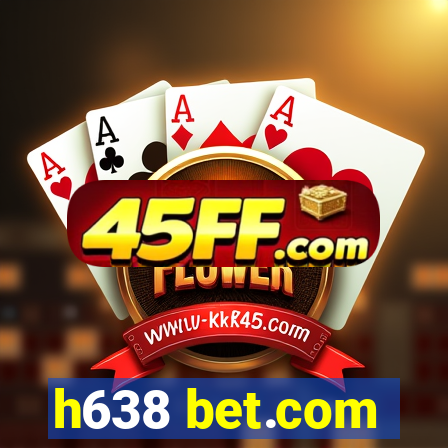 h638 bet.com